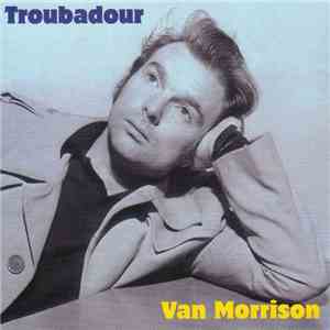 Van Morrison - Troubadour album