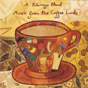 Various - A Putumayo Blend - Music From The Coffee Lands album
