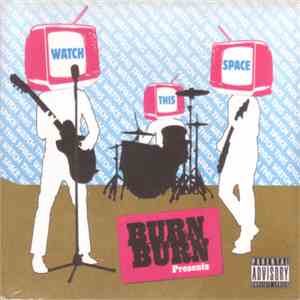 Various - Burn Burn Presents Watch This Space album