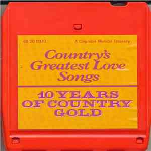 Various - Country's Greatest Love Songs / 10 Years Of Country Gold album
