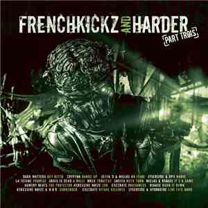 Various - Frenchkickz And Harder Part Trois album
