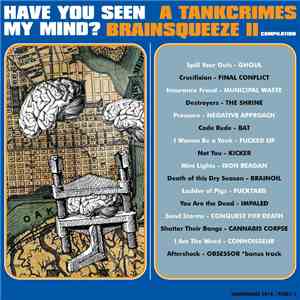 Various - Have You Seen My Mind? A Tankcrimes Brainsqueeze II Compilation album