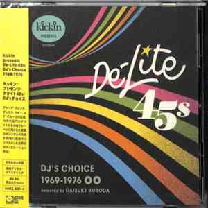 Various - Kickin Presents De-Lite 45s (DJ's Choice 1969-1976) album