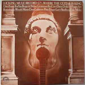 Various - Kicking Mule Record Co. Where The Guitar Is King album