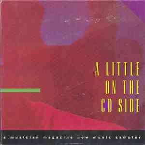 Various - Musician Magazine's A Little On The CD Side Volume 1 album