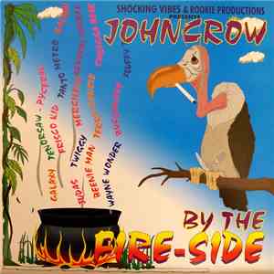 Various - Shocking Vibes & Rookie Productions Presents John Crow By The Fire-Side album