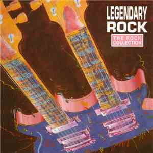Various - The Rock Collection: Legendary Rock album