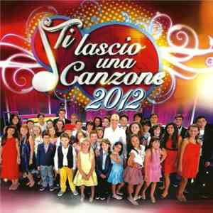 Various - Ti Lascio Una Canzone 2012 album