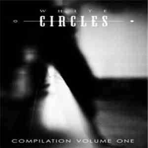 Various - White Circles Compilation Volume One album