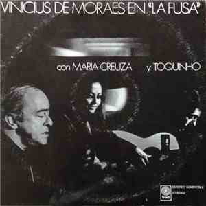 Vinicius De Moraes Con Maria Creuza Y Toquinho - Vinicius De Moraes En "La Fusa" album