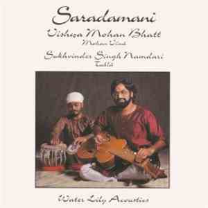 Vishwa Mohan Bhatt, Sukhvinder Singh Namdari - Saradamani album