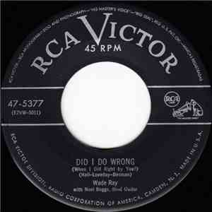Wade Ray With Noel Boggs - Did I Do Wrong (When I Did Right By You?) / That Love Makin' Melody album