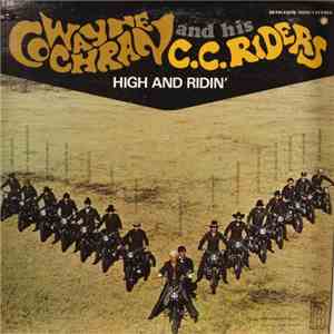 Wayne Cochran & The C.C. Riders - High And Ridin' album
