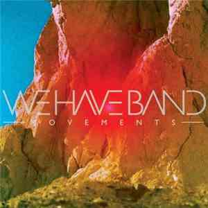 We Have Band - Movements album