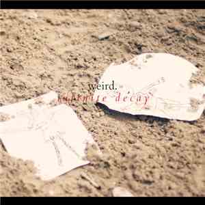 Weird. - Infinite Decay album