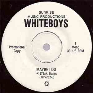 Whiteboys - Maybe I Do album