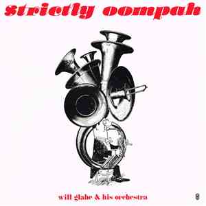 Will Glahe & His Orchestra - Strictly Oompah album