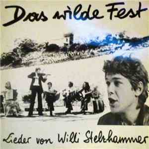 Willi Stelzhammer - Das Wilde Fest album