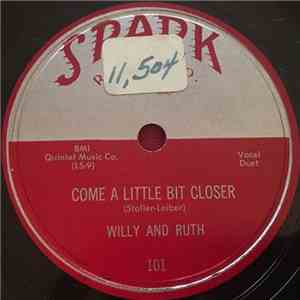 Willy And Ruth - Come A Little Bit Closer / Farewell album