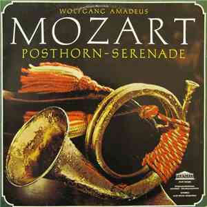 Wolfgang Amadeus Mozart, Das Mozarteum Orchester Salzburg, Mladen Bašić - Serenade Nr. 9 D-dur Kv 320 "Posthorn-Serenade" album