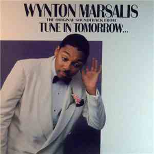 Wynton Marsalis - Tune In Tomorrow - The Original Soundtrack album