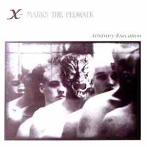 X-Marks The Pedwalk - Arbitrary Execution album
