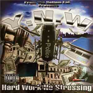 Y.N.W - Hard Work No Stressing album