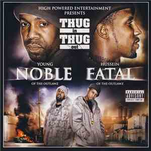 Young Noble & Hussein Fatal of The Outlawz - Thug In Thug Out album