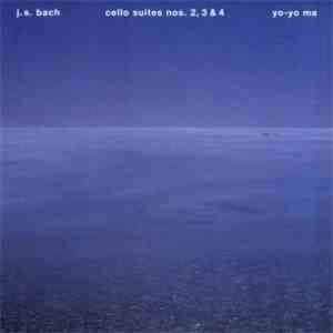 Yo-Yo Ma, J.S. Bach - Cello Suite Nos. 2, 3 & 4 album