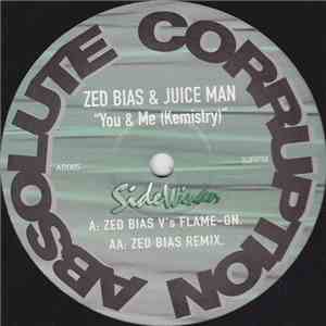 Zed Bias & Juice Man - You & Me (Kemistry) album