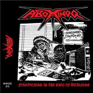 Abominoq - Forgiveness Is The Sign Of Weakness album