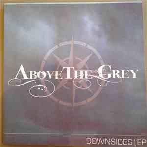 Above The Grey - Downsides album