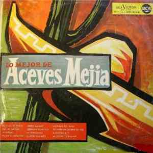 Aceves Mejía - Lo Mejor De Aceves Mejía album