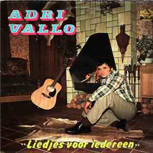 Adri Vallo - Liedjes Voor Iedereen album