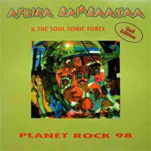 Afrika Bambaataa & The Soul Sonic Force - Planet Rock 98 (2nd Edition) album