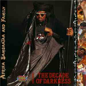 Afrika Bambaataa And Family - The Decade Of Darkness 1990-2000 album