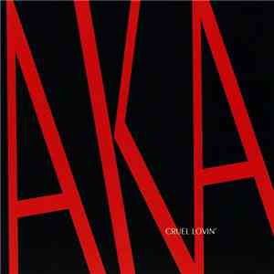 A.K.A.  - Cruel Lovin' album