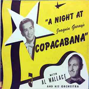 Al Wallace And His Orchestra - A Night At Joaquin Garay's Copacabana album