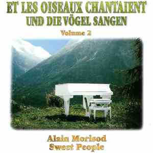 Alain Morisod, Sweet People - Et Les Oiseaux Chantaient (Und Die Vögel Sangen) Volume 2 album