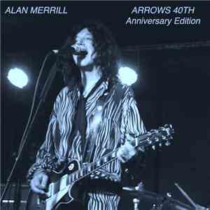 Alan Merrill - Arrows 40th Anniversary Edition album