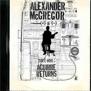 Alexander McGregor - Part One: Aguirre Returns album
