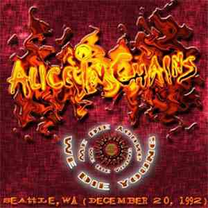 Alice In Chains - We Die Young album