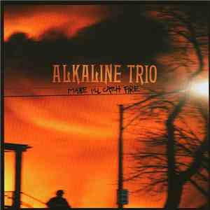 Alkaline Trio - Maybe I'll Catch Fire album