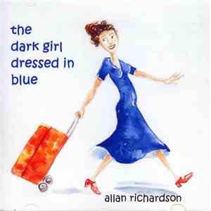 Allan Richardson  - The Dark Girl Dressed In Blue album