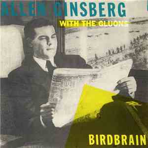 Allen Ginsberg With The Gluons  / Gluons - Birdbrain / Sue Your Parents album