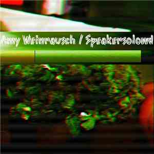 Amy Weinrausch / Speakersolowd - Amy Weinrausch / Speakersolowd album