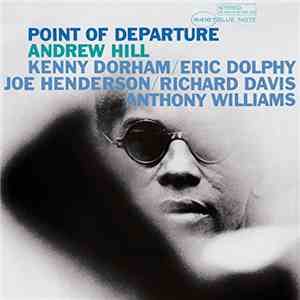 Andrew Hill - Point Of Departure album