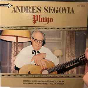 Andrés Segovia - Segovia Plays Couperin, Weiss, Haydn, Grieg, Ponce, Tortona, Bach, Frank, Aguirre, Pedrell, Malats, Tartega album