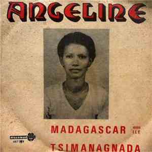 Angeline  - Madagascar Mon Ile / Tsimanagnada album