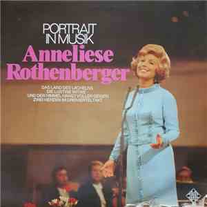 Anneliese Rothenberger - Portrait In Musik album
